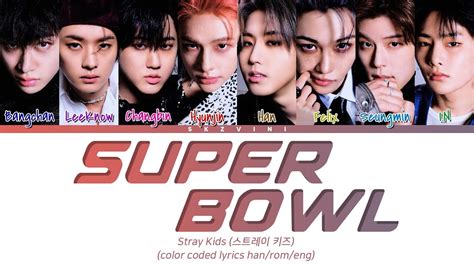 Stray Kids – Super Bowl Lyrics